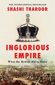 Inglorious Empire - What the British did to India - Tharoor, Shashi