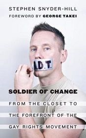 Soldier of Change: From the Closet to the Forefront of the Gay Rights Movement