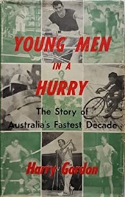 Young Men in a Hurry - The Story of Australia's Fastest Decade