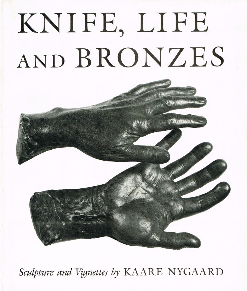 Knife, Life and Bronzes - Sculpture and Vignettes