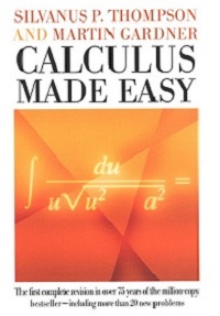 Calculus Made Easy - Thompson, Silvanus P