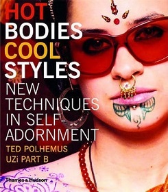 Hot Bodies, Cool Styles - New Techniques in Self-Adornment