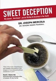 Sweet Deception - Why Splenda, NutraSweet, and the FDA May Be Hazardous to Your Health