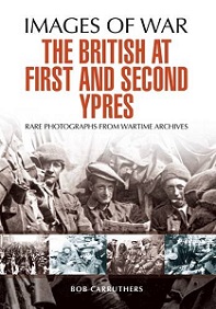 Images of War: The British at First and Second Ypres 