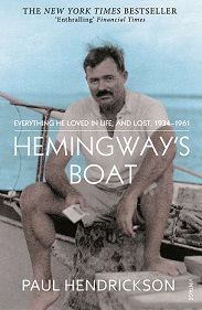 Hemingway's Boat Everything He Loved in Life, and Lost, 1934-1961