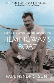 Hemingway's Boat  Everything He Loved in Life, and Lost, 1934-1961