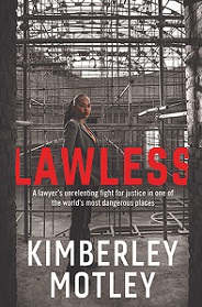 Lawless: A lawyer's unrelenting fight for justice in one of the world's most dangerous places