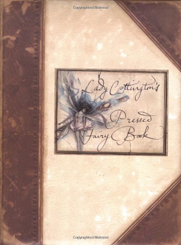 Lady Cottington's Pressed Fairy Book - Froud, Brian & Jones, Terry