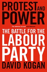 Protest and Power - The Battle for the Labour Party