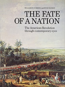 The Fate of a Nation - The American Revolution Through Contemporary Eyes