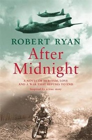 After Midnight - A Novel of Heroism, Love and a War that Refuses to End - Inspired  by a True Story