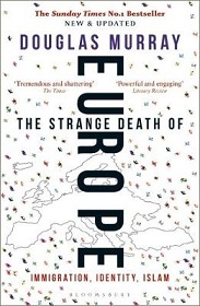 The Strange Death of Europe - Immigration, Identity, Islam