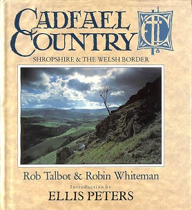 Cadfael Country - Shropshire and the Welsh Border