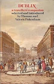 Dublin - A Travellers' Companion - Pakenham, Thomas and Pakenham, Valerie