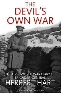The Devil's Own War - The First World War Diary of Brigadier-General Herbert Hart - Hart, Herbert and Crawford, John (editor)