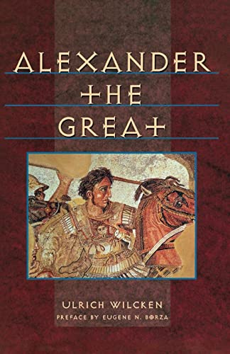 Alexander the Great - Wilcken, Ulrich and Richards, G.C. (translator)