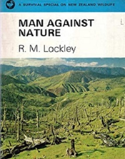 Man Against Nature - A Survival Special on New Zealand Wildlife - Lockley, R. M.