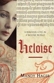 Heloise - Forbidden Love in a Hostile World - Hager, Mandy