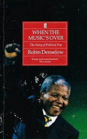 When the Music's Over: The Story of Political Pop