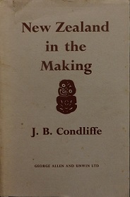 New Zealand in the Making - A Study of Economic and Social Development 