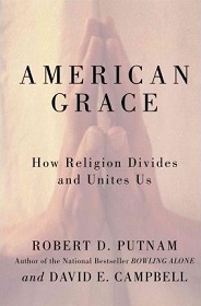 American Grace - How Religion Divides Us and Unites Us - Putnam, Robert D