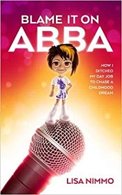 Blame It On Abba: How I Ditched My Day Job To Chase A Childhood Dream