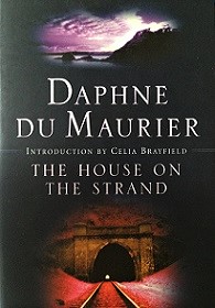 The House on the Strand - Du Maurier, Daphne