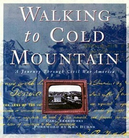 Walking to Cold Mountain - A Journey Through Civil War America