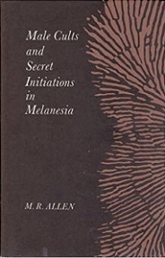 Male Cults and Secret Initiations in Melanesia