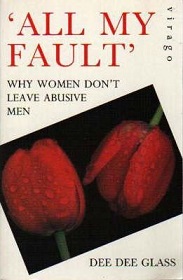 'All My Fault' - Why Women Don't Leave Abusive Men