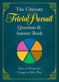 The Ultimate Trivial Pursuit Question and Answer Book -