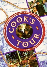 Cook's Tour - A Haphazard Journey from Guangzhou to Dublin and Back Again