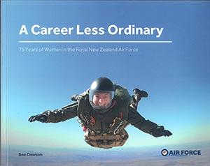 A Career Less Ordinary - 75 Years of Women in the Royal New Zealand Air Force