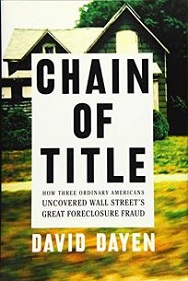 Chain of Title - How Three Ordinary Americans Uncovered Wall Street's Great Foreclosure Fraud