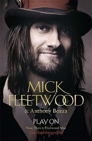 Play on - Now, Then and Fleetwood Mac - Fleetwood, Mick