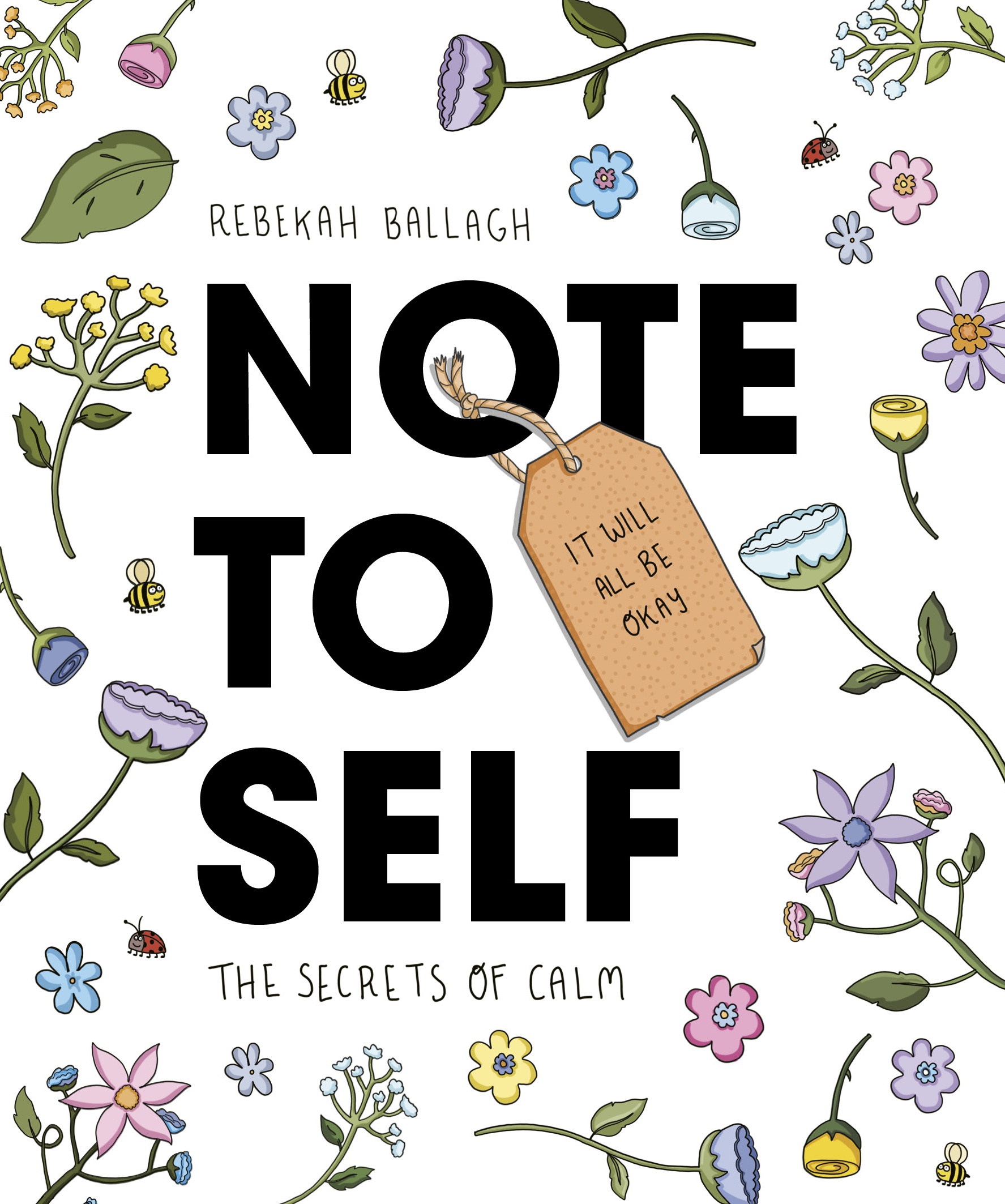 Note to Self - The Secrets of Calm - Ballagh, Rebekah