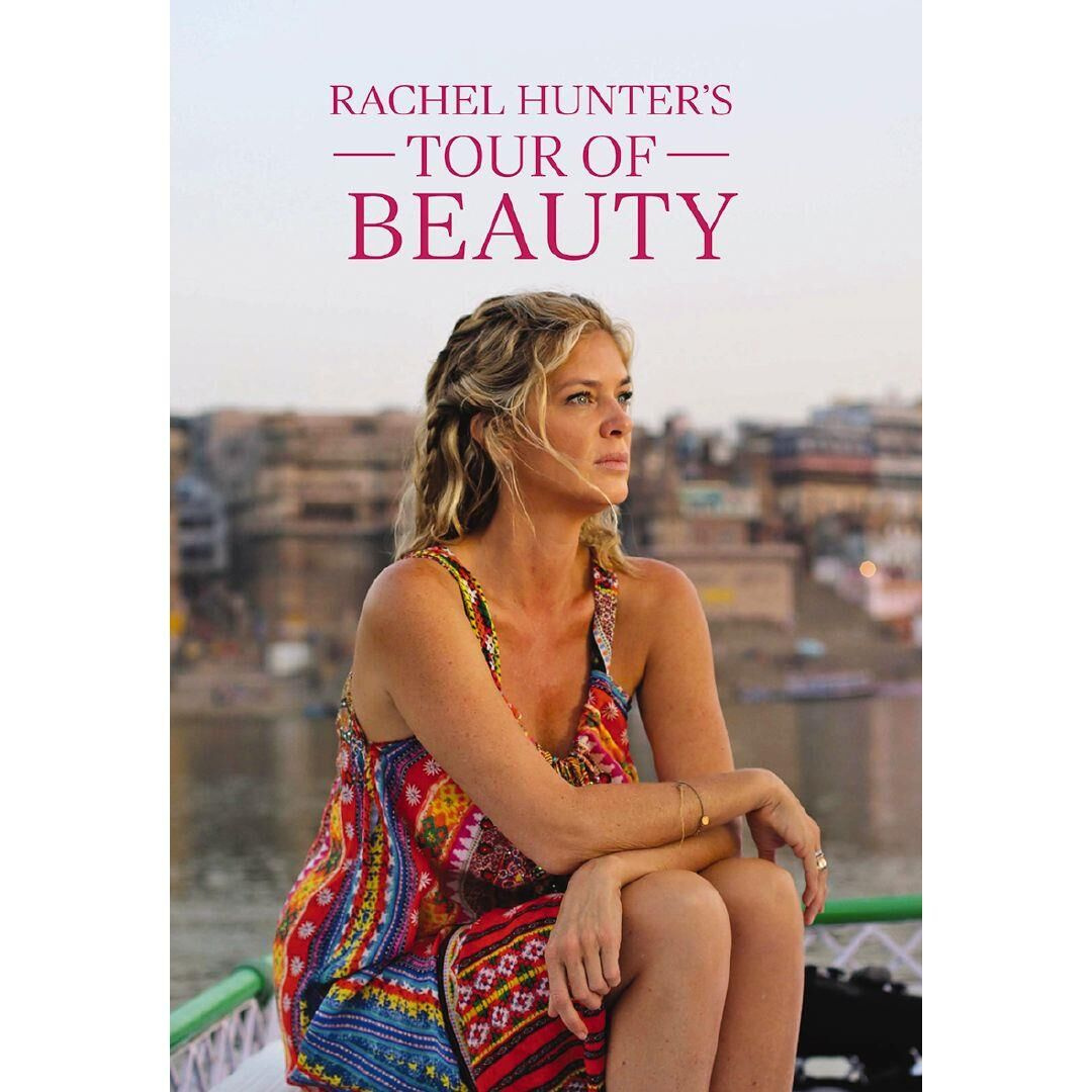 Rachel Hunter's Tour of Beauty - Hunter, Rachel and Clifton, Emma