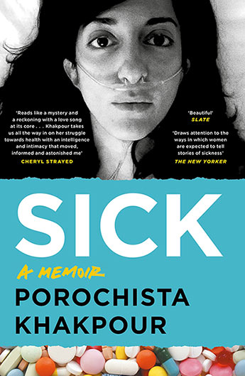 Sick - A Memoir - Khakpour, Porochista
