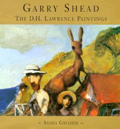 Garry Shead - The D.H. Lawrence Paintings - Grishin, Sasha