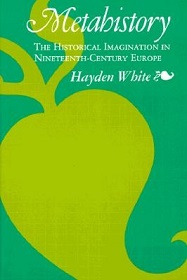 Metahistory - The Historical Imagination in Nineteenth-Century Europe - White, Hayden