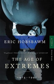 The Age of Extremes 1914-1991 - Hobsbawm, Eric