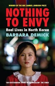 Nothing to Envy - Real Lives in North Korea - Demick, Barbara