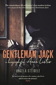 Gentleman Jack - A Biography of Anne Lister - Steidele, Angela