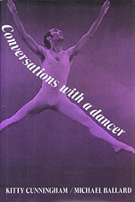Conversations With a Dancer - Cunningham, Kitty with Ballard, Michael