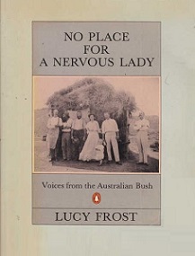 No Place for a Nervous Lady - Voices from the Australian Bush - Frost, Lucy