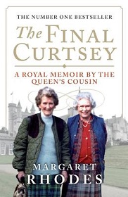 The Final Curtsey - A Royal Memoir by the Queen's Cousin - Rhodes, Margaret