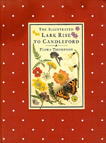 The Illustrated Lark Rise to Candleford - Thompson, Flora and Shuckburgh, Julian (abridger)
