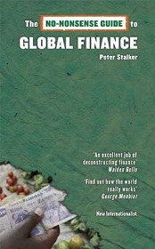 The No-Nonsense Guide to Global Finance - Stalker, Peter