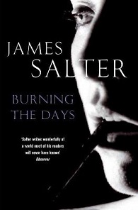 Burning the Days - Recollection - Salter, James