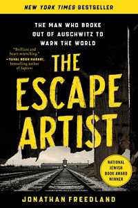 The Escape Artist - The Man Who Broke Out of Auschwitz to Warn the World - Freedland, Jonathan
